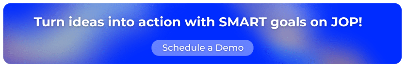 Turn ideas into action with SMART goals on JOP!
