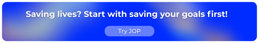 Saving lives? Start with saving your goals first!