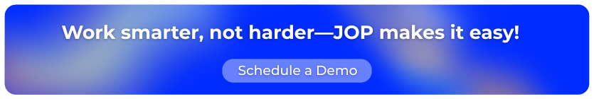 Work smart, not hard-JOP makes it easy!