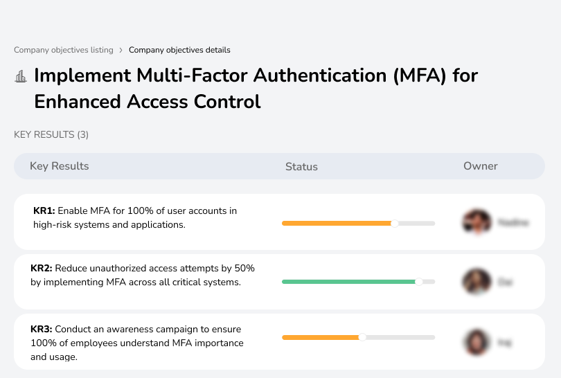 Deploy MFA to strengthen access control and prevent unauthorized access.
