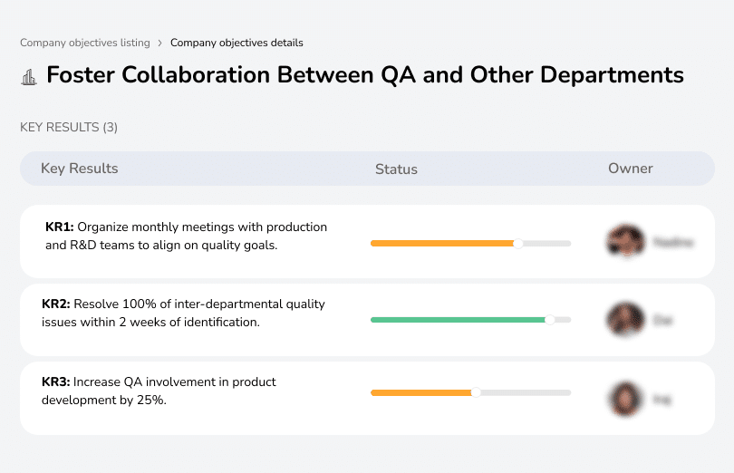 Organize monthly meetings, resolve quality issues within 2 weeks, and increase QA involvement in product development by 25%.
