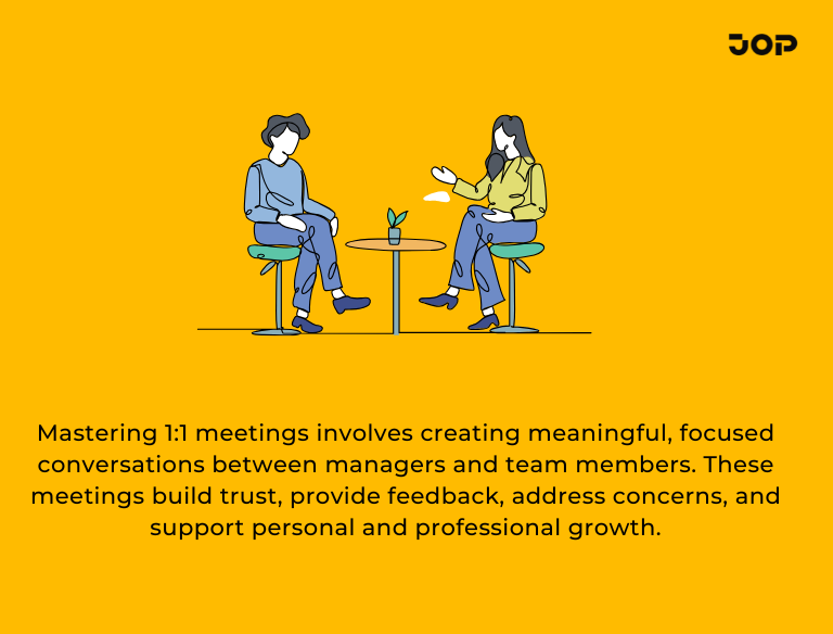 Boost employee engagement and success with effective 1:1 meetings using JOP’s structured approach.